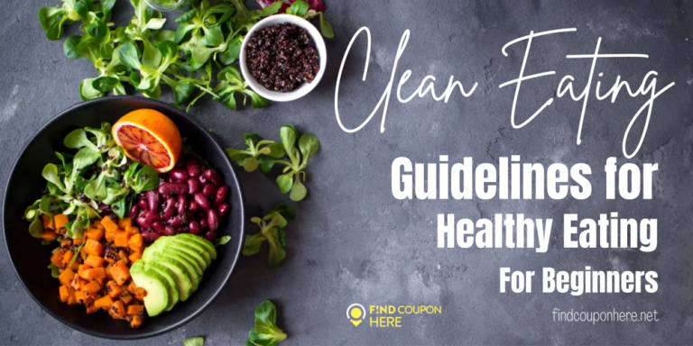 Clean Eating – Guidelines for Healthy Eating for Beginners