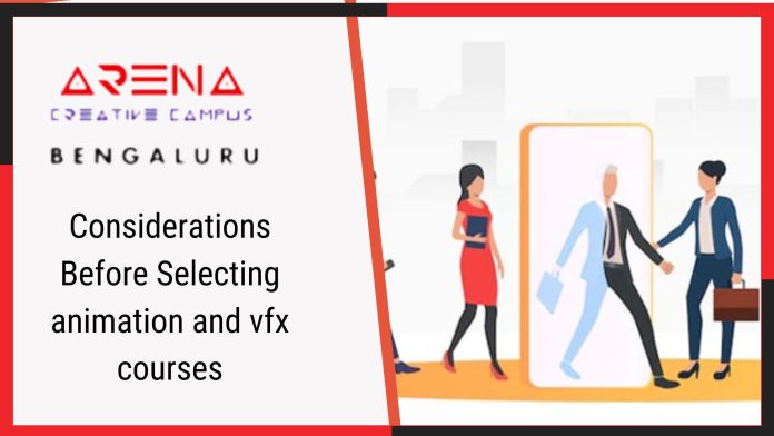Considerations Before Selecting animation and VFX courses
