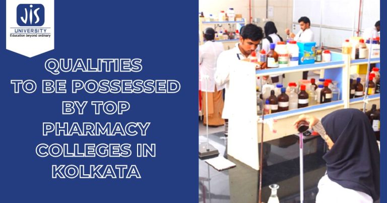 Qualities to Be Possessed By Top Pharmacy Colleges in Kolkata￼