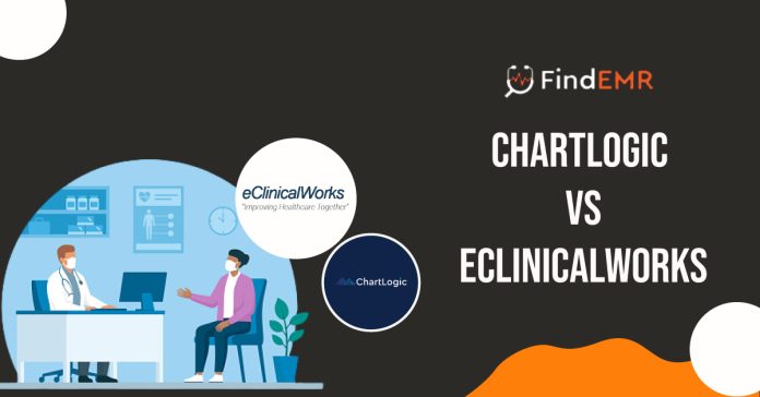 CHARTLOGIC-VS-ECLINICAL-WORKS