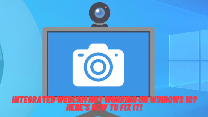 Integrated Webcam not working on Windows? Here's How to Fix It