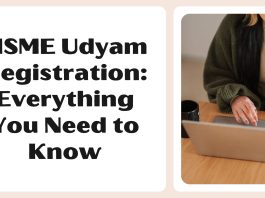 MSME Udyam Registration Everything You Need to Know