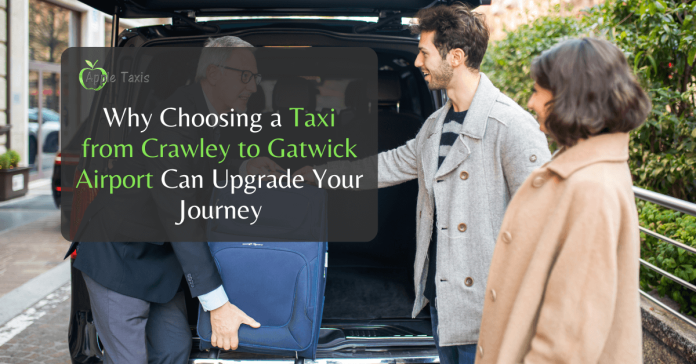 Taxi from Crawley to Gatwick Airport