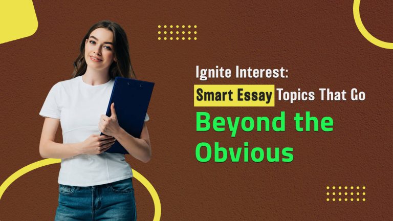 Beyond Basics: Crafting Informative Essay Topics That Spark Curiosity